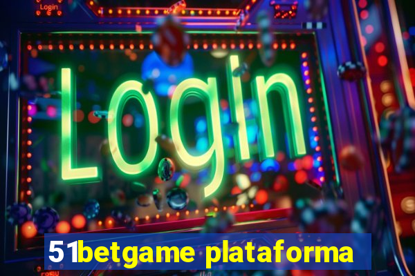 51betgame plataforma